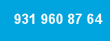 931 960 87 64